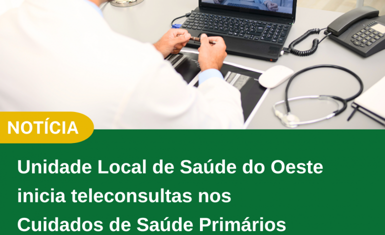 teleconsultas-vao-funcionar-nos-cuidados-de-saude-primarios-do-oeste