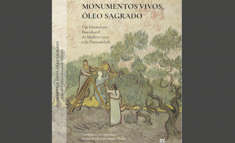politecnico-de-leiria-apresenta-monumentos-vivos-oleo-sagrado-livro-sobre-o-patrimonio-olivicola